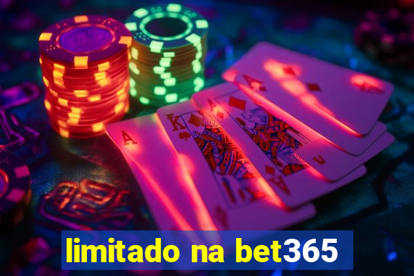 limitado na bet365